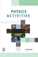 Physics Activities For Class IX (2018 Edition) Physics Activities For Class IX (2018 Edition)