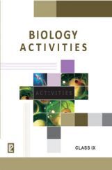 Biology Activities For Class IX (2018 Edition) Biology Activities For Class IX (2018 Edition)