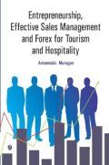 Entrepreneurship, Effective Sales Management And Forex For Tourism And Hospitality Entrepreneurship, Effective Sales Management And Forex For Tourism And Hospitality
