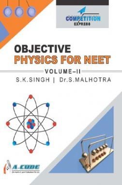 Objective Physics For NEET Volume - II