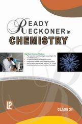 Ready Reckoner In Chemistry For Class - XII Ready Reckoner In Chemistry For Class - XII