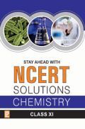 Stay Ahead With NCERT Solutions Chemistry For Class - XI
