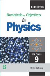 Numericals And Objectives In Physics For Class - IX Numericals And Objectives In Physics For Class - IX