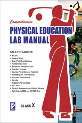Comprehensive Physical Education Lab Manual For Class-X