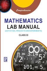 Comprehensive Mathematics Lab Manual For Class-XI (Activities, Projects & Experiments) Comprehensive Mathematics Lab Manual For Class-XI (Activities, Projects & Experiments)