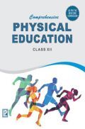 Comprehensive Physical Education For Class-XII Comprehensive Physical Education For Class-XII