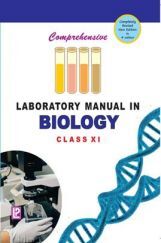 Comprehensive Laboratory Manual In Biology For Class-XI Comprehensive Laboratory Manual In Biology For Class-XI