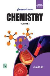 Comprehensive Chemistry Volume-I For Class-XI Comprehensive Chemistry Volume-I For Class-XI