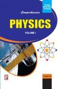 Comprehensive Physics Volume-I For Class-XII