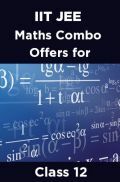 IIT JEE Maths Combo Offers For Class - XII