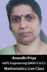 Live Class Anandhi GATE Engineering/GMAT (Mathematics) Live Class Anandhi GATE Engineering/GMAT (Mathematics)