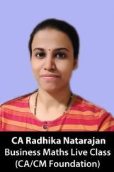 CA Radhika Natarajan CA/CM Foundation (Business Maths) Live Class CA Radhika Natarajan CA/CM Foundation (Business Maths) Live Class