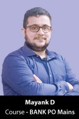 Crash Course For BANK PO Mains Under the Mentorship of Mayank D Crash Course For BANK PO Mains Under the Mentorship of Mayank D