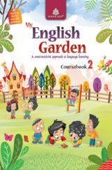My English Garden Coursebook - 2 My English Garden Coursebook - 2