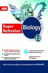 MBD CBSE Super Refresher Biology For Class 12 MBD CBSE Super Refresher Biology For Class 12