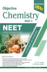 Moderns ABC Of Objective Chemistry For NEET Part-1 Moderns ABC Of Objective Chemistry For NEET Part-1