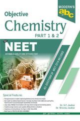 Moderns ABC Of Objective Chemistry For NEET Part-1 & 2 Moderns ABC Of Objective Chemistry For NEET Part-1 & 2