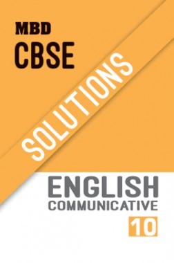 MBD CBSE Solutions English Communicative For Class-X MBD CBSE Solutions English Communicative For Class-X