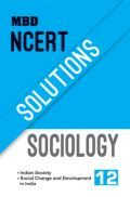 MBD NCERT Solutions Sociology For Class-XII MBD NCERT Solutions Sociology For Class-XII