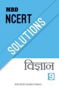 MBD NCERT Solutions विज्ञान For Class-IX MBD NCERT Solutions विज्ञान For Class-IX