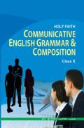 Holy Faith Communicative English Grammar & Composition For Class-X Holy Faith Communicative English Grammar & Composition For Class-X