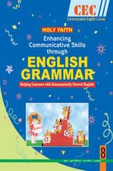 Holy Faith Enhancing Communicative Skills Through English Grammar For Class-8 Holy Faith Enhancing Communicative Skills Through English Grammar For Class-8