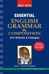 Holy Faith Essential English Grammar And Composition (For Schools And Colleges) Holy Faith Essential English Grammar And Composition (For Schools And Colleges)