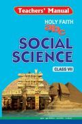 Holy Faith ABC Of Teacher’s Manual Social Science For Class-7 Holy Faith ABC Of Teacher’s Manual Social Science For Class-7