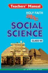 Holy Faith ABC Of Teacher’s Manual Social Science For Class-7 Holy Faith ABC Of Teacher’s Manual Social Science For Class-7