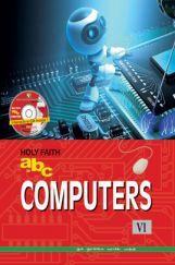 Holy Faith ABC Of Computers For Class-6 Holy Faith ABC Of Computers For Class-6