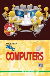 Holy Faith ABC Of Computers For Class-7 Holy Faith ABC Of Computers For Class-7