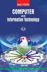 Holy Faith Computer And Information Technology For Class-7 Holy Faith Computer And Information Technology For Class-7
