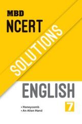 MBD NCERT Solutions English For Class-7 MBD NCERT Solutions English For Class-7