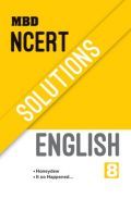 MBD NCERT Solutions English For Class-8 MBD NCERT Solutions English For Class-8