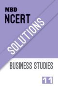 MBD NCERT Solutions Business Studies For Class-11 MBD NCERT Solutions Business Studies For Class-11