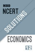 MBD NCERT Solutions Economics For Class-12 MBD NCERT Solutions Economics For Class-12
