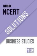 MBD NCERT Solutions Business Studies For Class-12 MBD NCERT Solutions Business Studies For Class-12