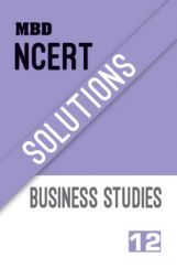MBD NCERT Solutions Business Studies For Class-12 MBD NCERT Solutions Business Studies For Class-12