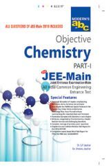 Modern ABC Of Objective Chemistry Part-I (JEE-Main) For 2019 Modern ABC Of Objective Chemistry Part-I (JEE-Main) For 2019