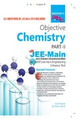 Modern ABC Of Objective Chemistry Part-II (JEE-Main) For 2019 Modern ABC Of Objective Chemistry Part-II (JEE-Main) For 2019