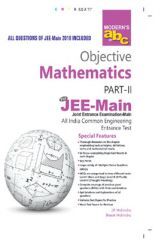 Modern ABC Of Objective Mathematics Part-II (JEE-Main) For 2019 Modern ABC Of Objective Mathematics Part-II (JEE-Main) For 2019