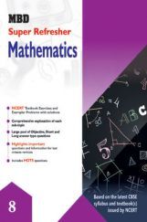 MBD Super Refresher Mathematics For Class - VIII MBD Super Refresher Mathematics For Class - VIII