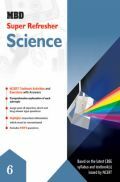 MBD Super Refresher Science For Class - VI MBD Super Refresher Science For Class - VI