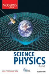 Moderns ABC Plus Of Science Physics For Class - IX Moderns ABC Plus Of Science Physics For Class - IX