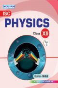 ISC Physics Part-I For Class - XII ISC Physics Part-I For Class - XII