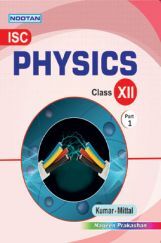 ISC Physics Part-I For Class - XII ISC Physics Part-I For Class - XII