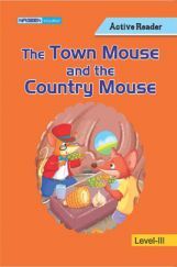 The Town Mouse And The Country Mouse For Class III The Town Mouse And The Country Mouse For Class III