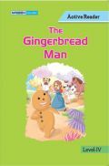 The Gingerbread Man For Class IV The Gingerbread Man For Class IV