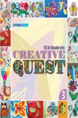 ICSE Art Education Creative Quest For Class - III ICSE Art Education Creative Quest For Class - III