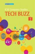 ICSE Computer Studies Tech Buzz For Class - III ICSE Computer Studies Tech Buzz For Class - III